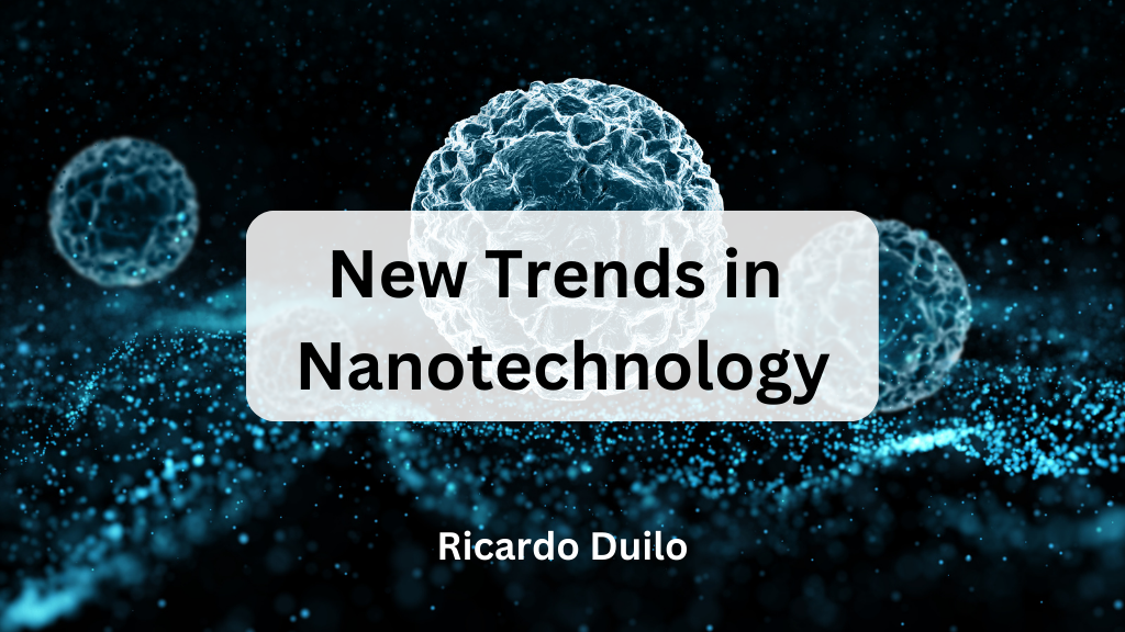 New Trends in Nanotechnology